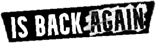 Is back again